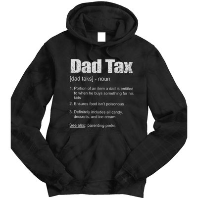 Dad Tax Funny Dad Tax Definition Father's Day Tie Dye Hoodie