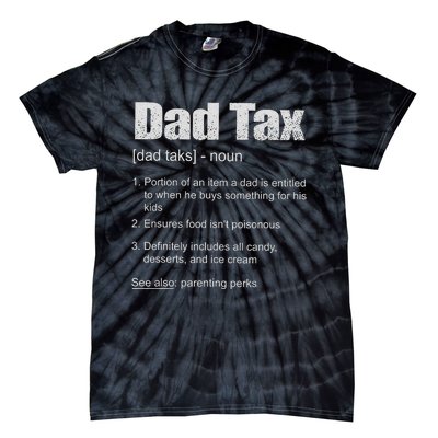 Dad Tax Funny Dad Tax Definition Father's Day Tie-Dye T-Shirt