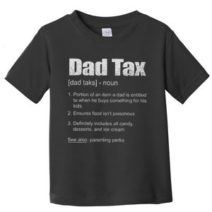 Dad Tax Funny Dad Tax Definition Father's Day Toddler T-Shirt