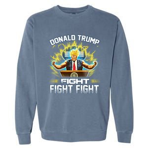 Donald Trump Fight Fight Fight Garment-Dyed Sweatshirt