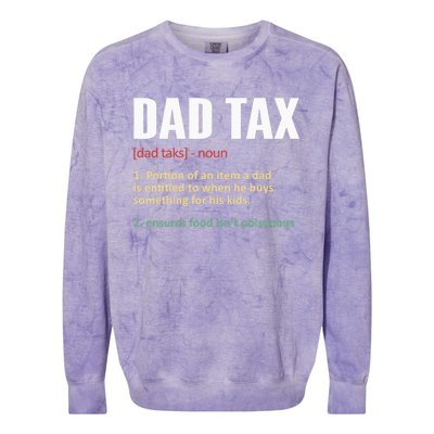 Dad Tax Funny Dad Tax Definition Father's Day Colorblast Crewneck Sweatshirt