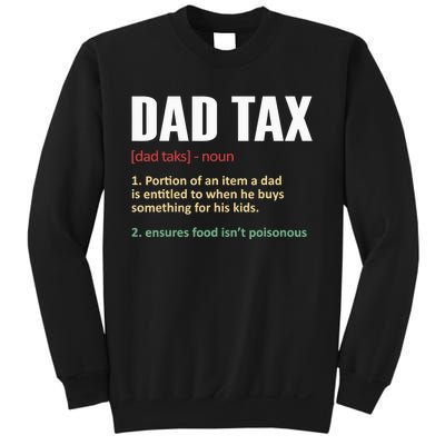 Dad Tax Funny Dad Tax Definition Father's Day Sweatshirt