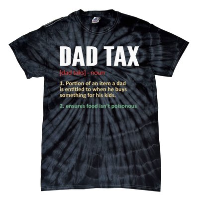 Dad Tax Funny Dad Tax Definition Father's Day Tie-Dye T-Shirt