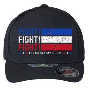 Donald Trump Fight Fist 2024 Let Me Get My Shoes Trump Flexfit Unipanel Trucker Cap