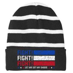 Donald Trump Fight Fist 2024 Let Me Get My Shoes Trump Striped Beanie with Solid Band