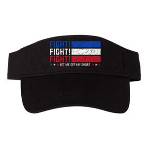 Donald Trump Fight Fist 2024 Let Me Get My Shoes Trump Valucap Bio-Washed Visor