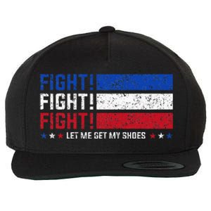 Donald Trump Fight Fist 2024 Let Me Get My Shoes Trump Wool Snapback Cap