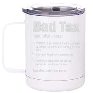 Dad Tax Funny Dad Tax Definition Fathers Day 12 oz Stainless Steel Tumbler Cup