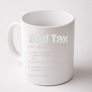 Dad Tax Funny Dad Tax Definition Fathers Day Coffee Mug