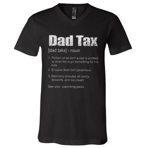 Dad Tax Funny Dad Tax Definition Father's Day V-Neck T-Shirt