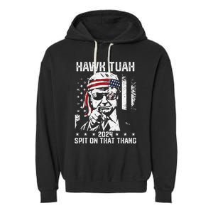 Donal Trump Funny Hawk Tush Spit On That Thang Gift Garment-Dyed Fleece Hoodie