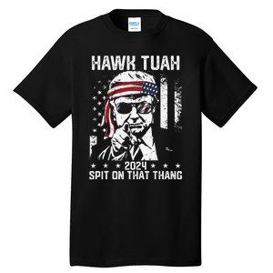 Donal Trump Funny Hawk Tush Spit On That Thang Gift Tall T-Shirt