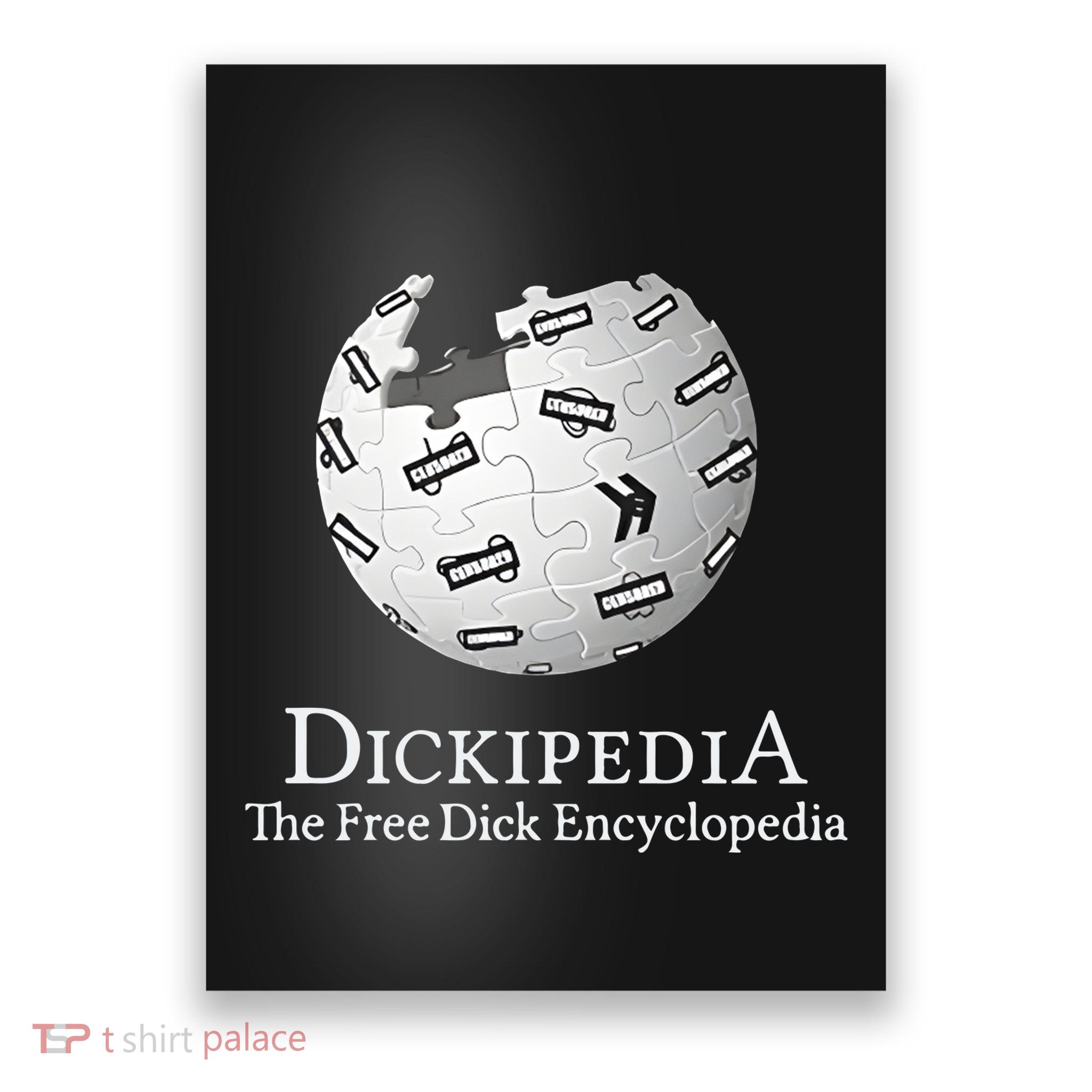 Dickipedia The Free Dick Encyclopedia Poster