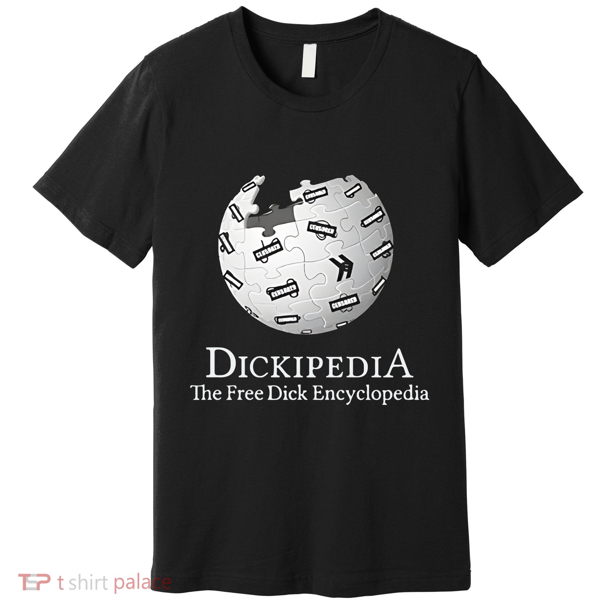 Dickipedia The Free Dick Encyclopedia Premium T-Shirt