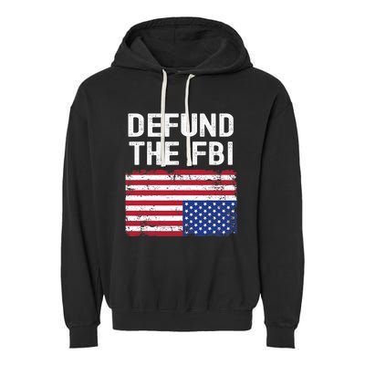 Defund The FBI American Flag Garment-Dyed Fleece Hoodie