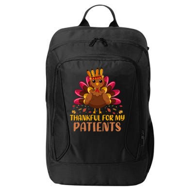 Doctor Thankful For My Patients Nurse Thanksgiving Meaningful Gift City Backpack