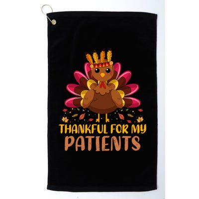 Doctor Thankful For My Patients Nurse Thanksgiving Meaningful Gift Platinum Collection Golf Towel