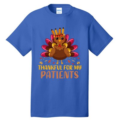 Doctor Thankful For My Patients Nurse Thanksgiving Meaningful Gift Tall T-Shirt