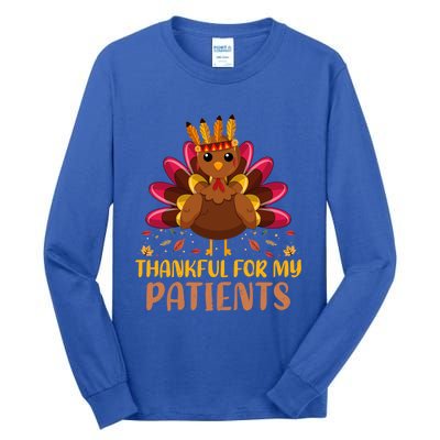 Doctor Thankful For My Patients Nurse Thanksgiving Meaningful Gift Tall Long Sleeve T-Shirt