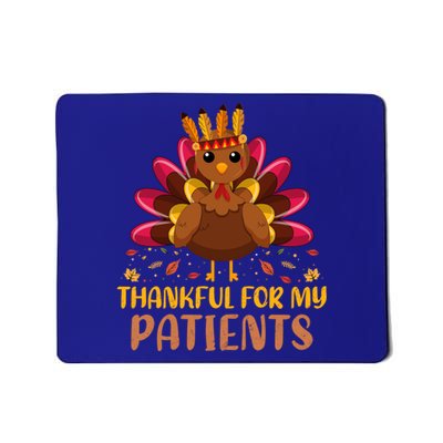 Doctor Thankful For My Patients Nurse Thanksgiving Meaningful Gift Mousepad