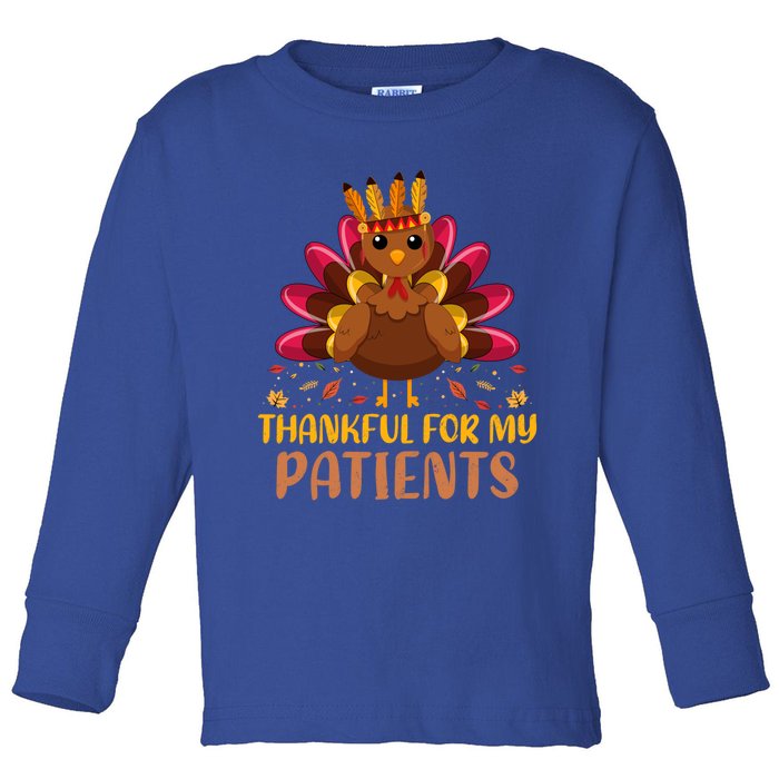 Doctor Thankful For My Patients Nurse Thanksgiving Meaningful Gift Toddler Long Sleeve Shirt