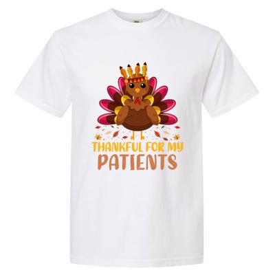 Doctor Thankful For My Patients Nurse Thanksgiving Meaningful Gift Garment-Dyed Heavyweight T-Shirt