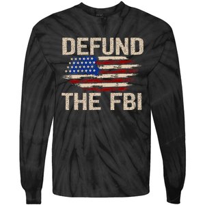 Defund The Fbi Antigovernment Political Tie-Dye Long Sleeve Shirt