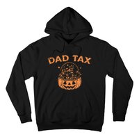 Dad Tax Funny Pumpkin Candy Halloween Father Gift Hoodie