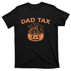 Dad Tax Funny Pumpkin Candy Halloween Father Gift T-Shirt