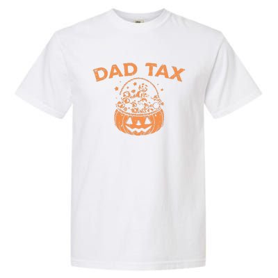 Dad Tax Funny Pumpkin Candy Halloween Father Gift Garment-Dyed Heavyweight T-Shirt