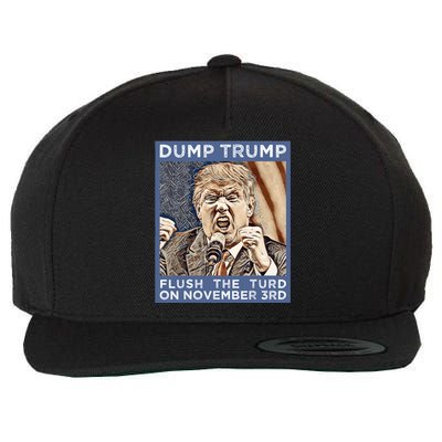 Dump Trump Flush The Turd Antitrump Antimaga Wool Snapback Cap