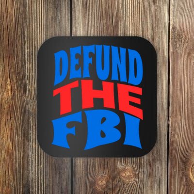 Defund The FBI Conservative MAGA Republican Coaster