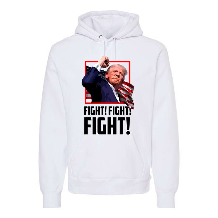 Donald Trump Fight Fighting Fighters Supporters Americans Premium Hoodie