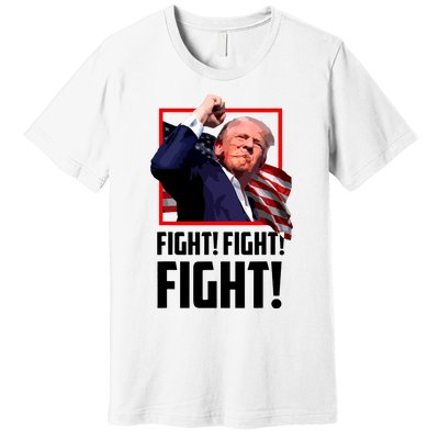 Donald Trump Fight Fighting Fighters Supporters Americans Premium T-Shirt