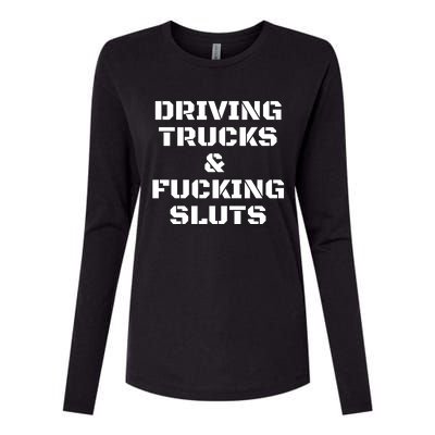 Driving Trucks & Fucking Sluts Funny Womens Cotton Relaxed Long Sleeve T-Shirt