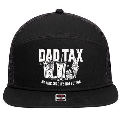 Dad Tax Funny Dad Humor Quotes 7 Panel Mesh Trucker Snapback Hat