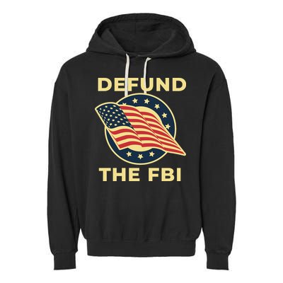 Defund The FBI Conservative Garment-Dyed Fleece Hoodie