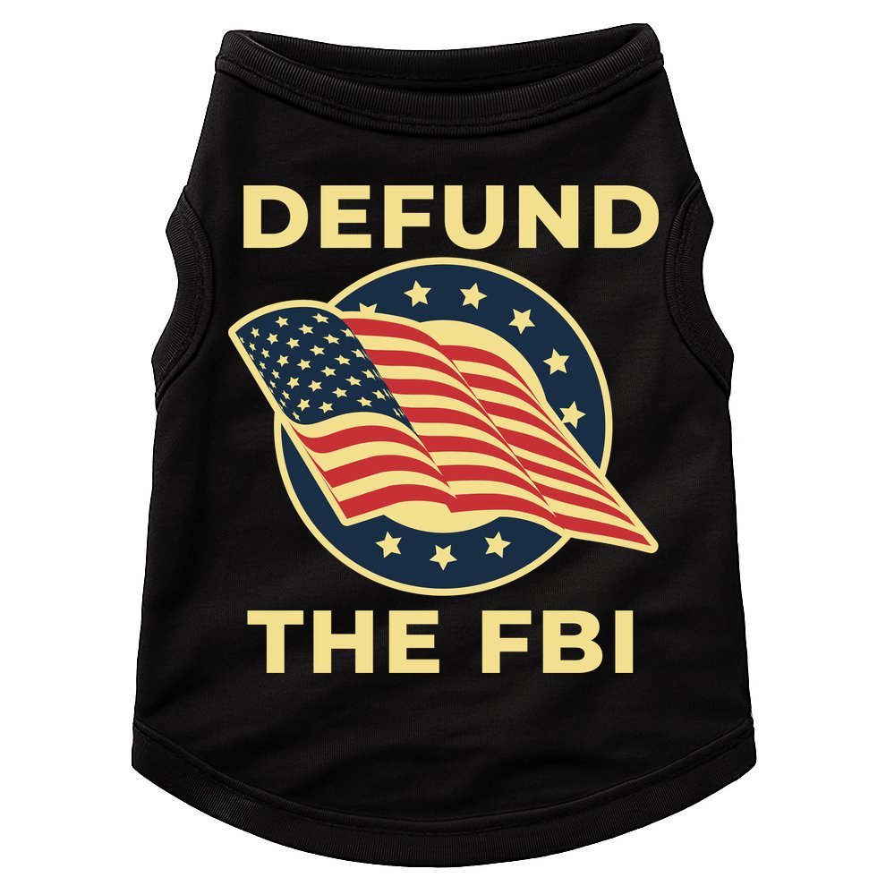 Defund The FBI Conservative Doggie Tank