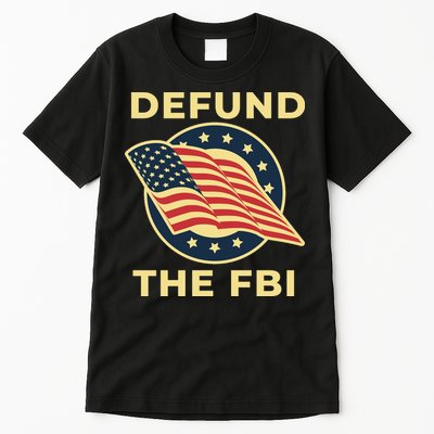 Defund The FBI Conservative Tall T-Shirt