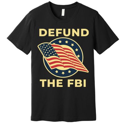 Defund The FBI Conservative Premium T-Shirt