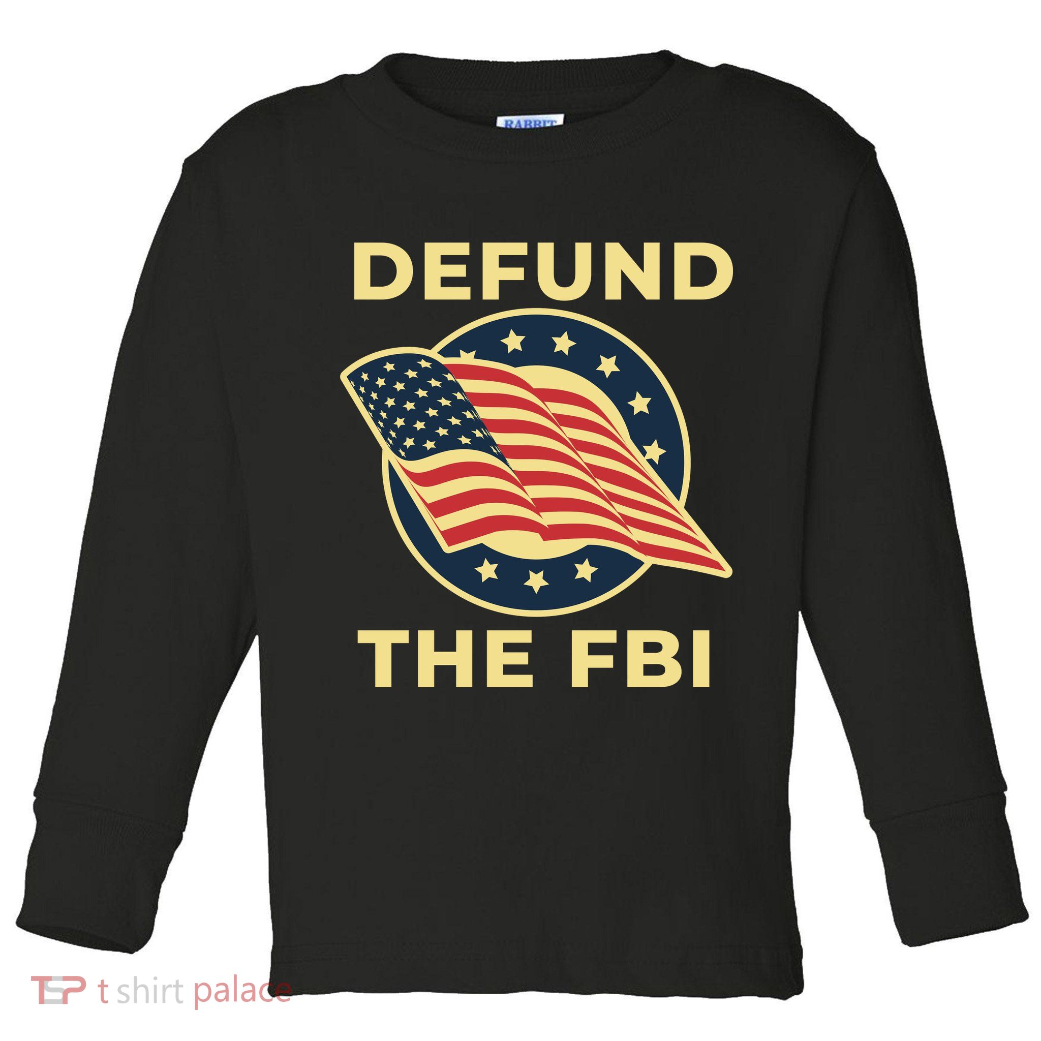 Defund The FBI Conservative Toddler Long Sleeve Shirt