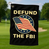 Defund The FBI Conservative Golf Towel