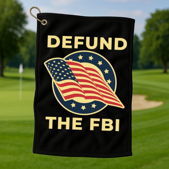 Defund The FBI Conservative Golf Towel