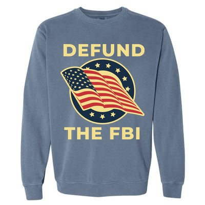 Defund The FBI Conservative Garment-Dyed Sweatshirt