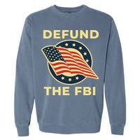 Defund The FBI Conservative Garment-Dyed Sweatshirt