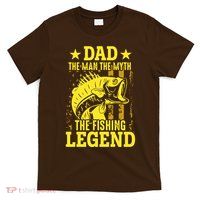 Dad The Fishing Legend T-Shirt