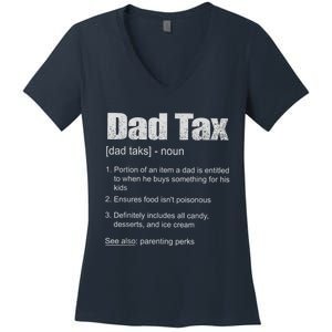 Dad Tax Funny Dad Tax Definition Father's Day Women's V-Neck T-Shirt