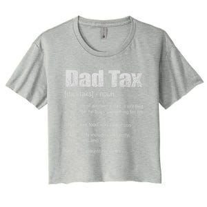 Dad Tax Funny Dad Tax Definition Father's Day Women's Crop Top Tee