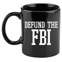 Defund The FBI Civil Rights 11oz C Handle Ceramic Mug
