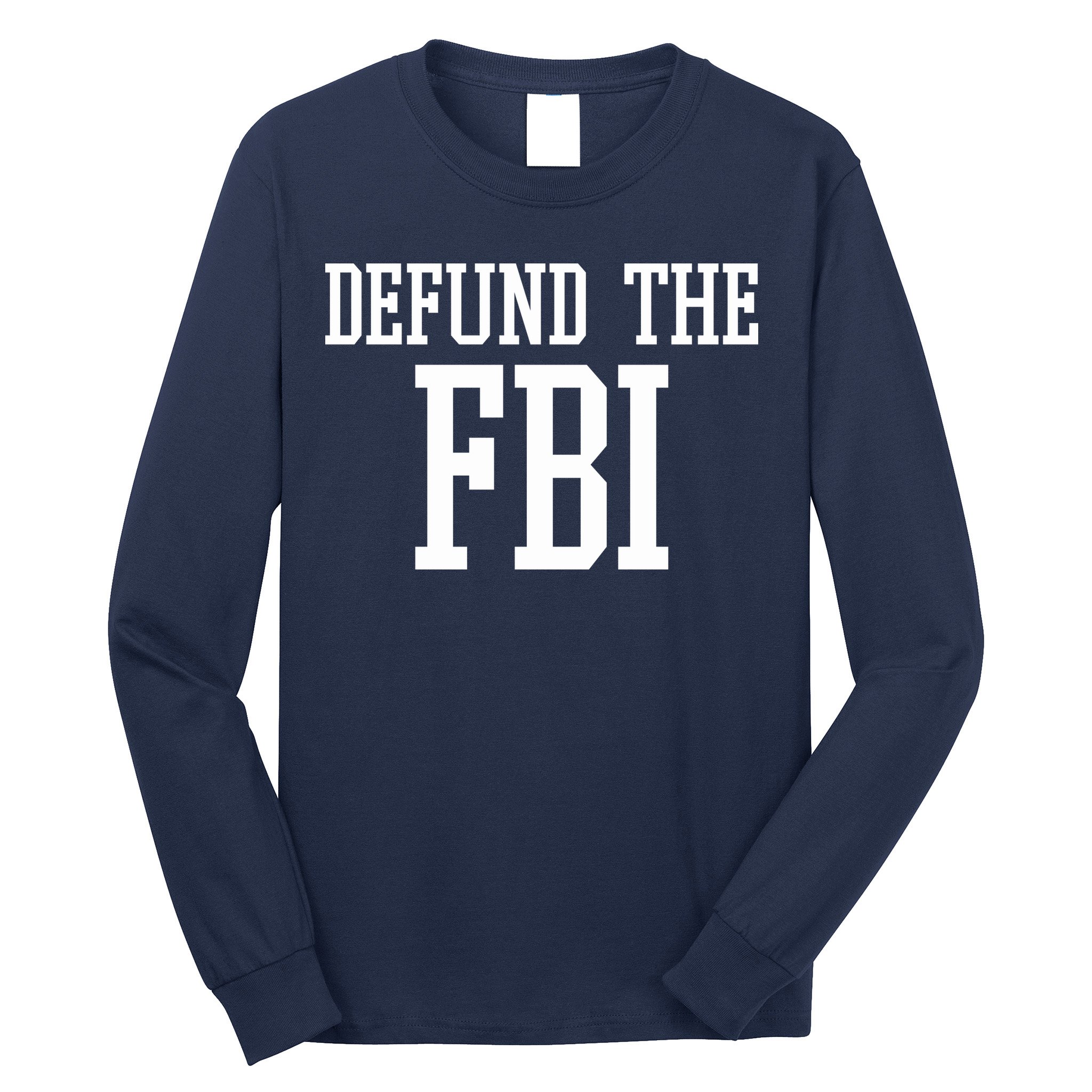 Defund The FBI Civil Rights Long Sleeve Shirt